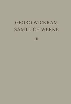 Georg Wickram: Sämtliche Werke / Knaben Spiegel. Dialog vom ungeratnen Sohn von Roloff,  Hans-Gert, Wickram,  Georg