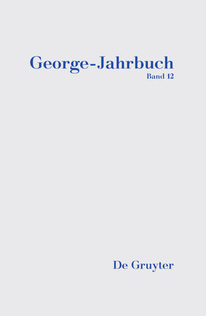 George-Jahrbuch / 2018/2019 von Kauffmann,  Kai, Ortlieb,  Cornelia, Stefan-George-Gesellschaft