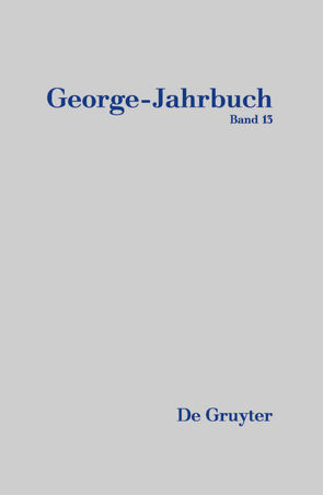 George-Jahrbuch / 2020/2021 von Kauffmann,  Kai, Ortlieb,  Cornelia, Stefan-George-Gesellschaft