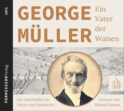 George Müller – Ein Vater der Waisen von Janzen,  Eduard, von Koenneritz,  Marie