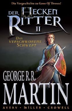 George R. R. Martin: Der Heckenritter Graphic Novel von Avery,  Ben, Cromwell,  Mike, Martin,  George R.R., Miller,  Mike