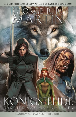 George R.R. Martins Game of Thrones – Königsfehde (Collectors Edition) von Fricke,  Kerstin, Martin,  George R.R., Rubi,  Mel, Walker,  Landry Q.