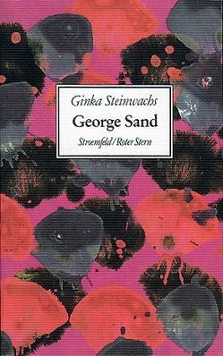 George Sand von Steinwachs,  Ginka