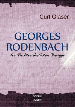 Georges Rodenbach von Glaser,  Kurt