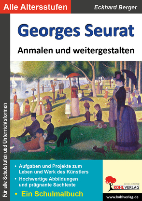 Georges Seurat … anmalen und weitergestalten von Berger,  Eckhard