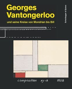 Georges Vantongerloo und seine Kreise von Mondrian bis Bill von Bornscheuer,  Marion, Brockhaus,  Christoph, Janssen,  Hans, Thomas Schmid,  Angela, Vandepitte,  Francisca, Wieczorek,  Marek