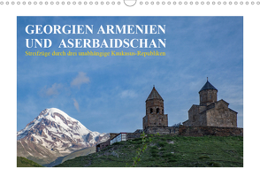 Georgien, Armenien und Aserbaidschan – Streifzüge durch drei unabhängige Kaukasus-Republiken (Wandkalender 2020 DIN A3 quer) von Hallweger,  Christian