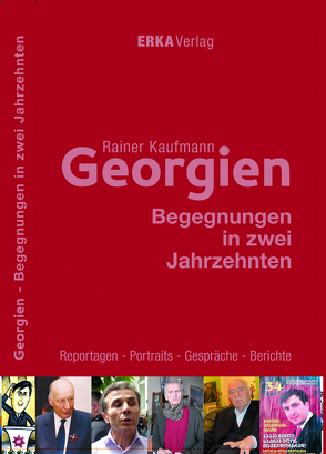 Georgien: Begegnungen in zwei Jahrzehnten von Kaufmann,  Rainer