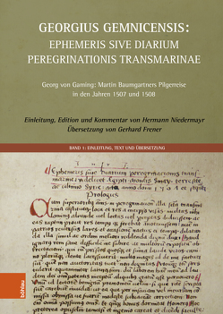 Georgius Gemnicensis: Ephemeris sive Diarium peregrinationis transmarinae von Frener,  Gerhard, Niedermayr,  Hermann