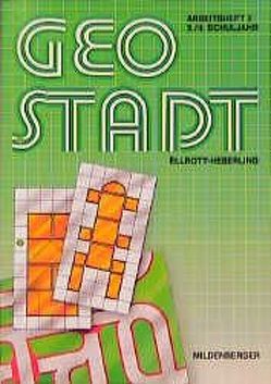 Geostadt. Geometrische Grunderfahrungen / Arbeitsheft 2, 3./4. Schuljahr von Ellrott,  Dieter, Heberling,  Wolfgang