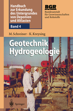 Geotechnik Hydrogeologie von Bundesanstalt für Geowissenschaften und Rohstoffe (BGR), Kreysing,  Klaus, Schreiner,  Matthias