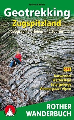 Geotrekking Zugspitzland von Kaiser,  Andreas P