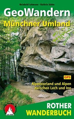 GeoWandern Münchner Umland von Lehmann,  Reinhold, Schön,  Kathrin