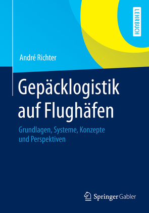 Gepäcklogistik auf Flughäfen von Richter,  André