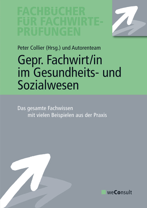 Gepr. Fachwirt/in im Gesundheits- und Sozialwesen von Collier,  Peter