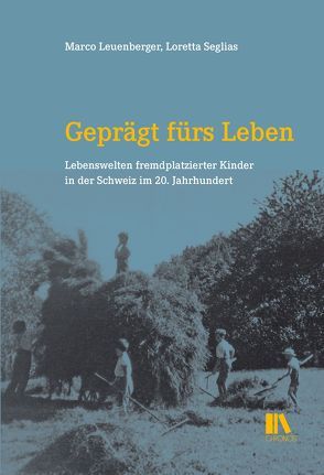 Geprägt fürs Leben von Leuenberger,  Marco, Seglias,  Loretta