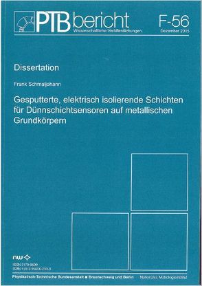 Gesputterte, elektrisch isolierende Schichten für Dünnschichtsensoren auf metallischen Grundlkörpern von Schmaljohann,  Frank