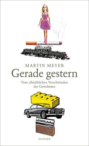 Gerade gestern von Meyer,  Martin