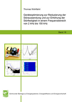 Geräteoptimierung zur Reduzierung der Störaussendung und zur Erhöhung der Störfestigkeit in einem Frequenzbereich von 2 kHz bis 150 kHz von Wohlfahrt,  Thomas