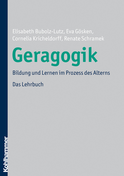 Geragogik von Bubolz-Lutz,  Elisabeth, Gösken,  Eva, Kricheldorff,  Cornelia, Schramek,  Renate