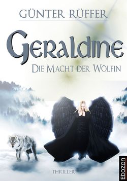Geraldine – Die Macht der Wölfin von Rüffer,  Günter