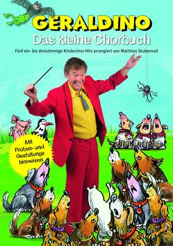 Geraldino – Das kleine Chorbuch von Geraldino, Stubenvoll,  Matthias