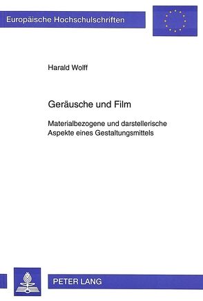 Geräusche und Film von wolff,  harald