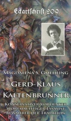 Gerd-Klaus Kaltenbrunner von Gmehling,  Magdalena