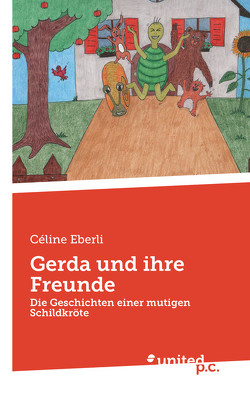 Gerda und ihre Freunde von Eberli,  Céline