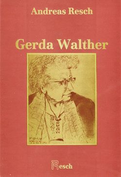 Gerda Walther – Ihr Leben und Werk von Resch,  Andreas