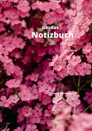 Gerdas Notizbuch von Schreiber,  René