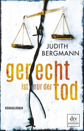 Gerecht ist nur der Tod von Bergmann,  Judith