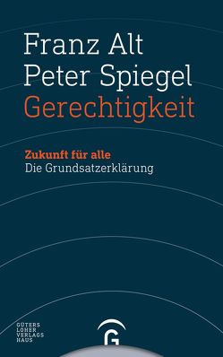 Gerechtigkeit von Alt,  Franz, Spiegel,  Peter