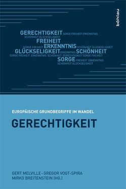 Gerechtigkeit von Amend,  Gerhard, Andenna,  Giancarlo, Breitenstein,  Mirko, Eibach,  Joachim, Graf,  Friedrich Wilhelm, Hölkeskamp,  Karl-Joachim, Huss,  Bernhard, Jehne,  Martin, Lambertini,  Roberto, Lengfeld,  Holger, Melville,  Gert, Nagel,  Tilman, Ruta,  Carlos, Schmitt,  Arbogast, Schneidmüller,  Bernd, Tortarolo,  Edoardo Elio F., Vogt-Spira,  Gregor, Vorländer,  Hans