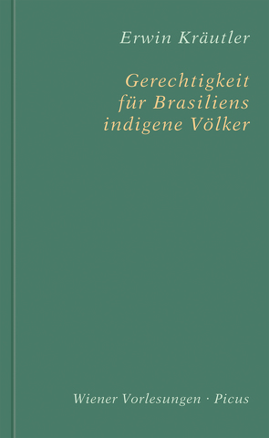 Gerechtigkeit für Brasiliens indigene Völker von Kräutler,  Erwin