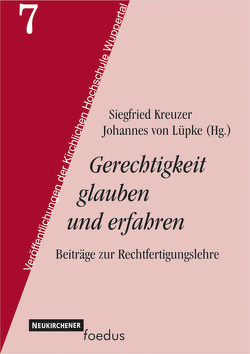 Gerechtigkeit glauben und erfahren von Kreuzer,  Siegfried, Schoberth,  Ingrid, von Lüpke,  Johannes