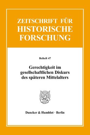 Gerechtigkeit im gesellschaftlichen Diskurs des späteren Mittelalters. von Annas,  Gabriele, Rothmann,  Michael, Schulte,  Petra