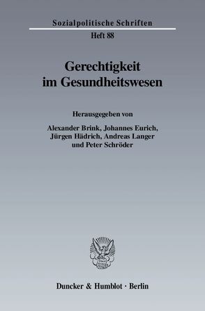 Gerechtigkeit im Gesundheitswesen. von Brink,  Alexander, Eurich,  Johannes, Hädrich,  Jürgen, Langer,  Andreas, Schroeder,  Peter