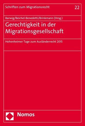 Gerechtigkeit in der Migrationsgesellschaft von Barwig,  Klaus, Beichel-Benedetti,  Stephan, Brinkmann,  Gisbert