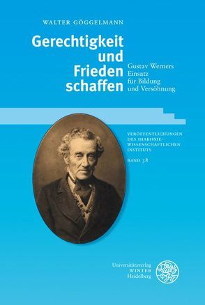 Gerechtigkeit und Frieden schaffen von Bauer,  Lothar, Göggelmann,  Walter