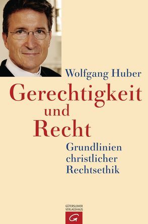 Gerechtigkeit und Recht von Huber,  Wolfgang