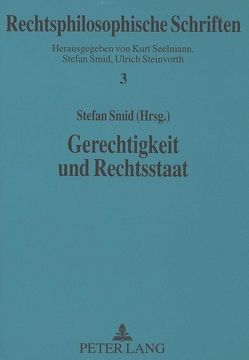 Gerechtigkeit und Rechtsstaat von Smid,  Stefan