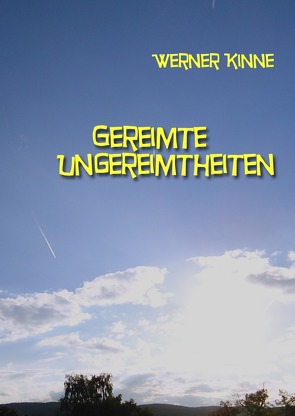 Gereimte Ungereimtheiten von Kinne,  Werner