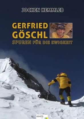 Gerfried Göschl – Spuren für die Ewigkeit von Göschl,  Heike, Hemmleb,  Jochen