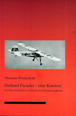 Gerhard Fieseler – eine Karriere von Wiederhold,  Thorsten