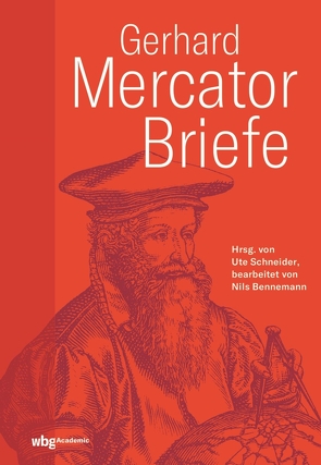 Gerhard Mercator: Briefe von Bennemann,  Nils, Mercator,  Gerhard, Schneider,  Ute