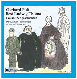 Gerhard Polt liest Ludwig Thoma von Well,  Christoph
