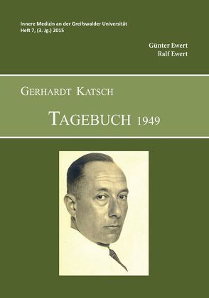 Gerhardt Katsch – Tagebuch 1949 von Ewert,  Günter, Ewert,  Ralf