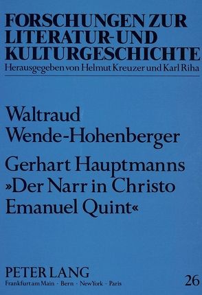 Gerhart Hauptmanns ‚Der Narr in Christo Emanuel Quint‘ von Wende,  Waltraud