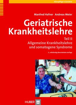 Geriatrische Krankheitslehre von Hafner,  Manfred, Meier,  Andreas